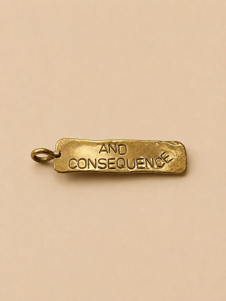 Placa de Bronce "And Consequence"